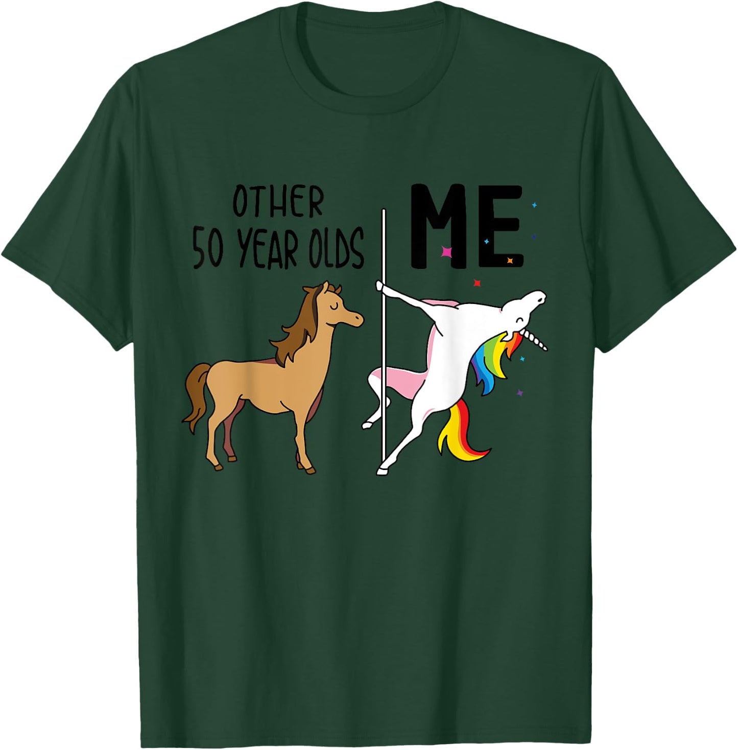 Other Unicorn 50 Year Olds Birthday And Me Gift T-Shirt - T-Shirt | Forest