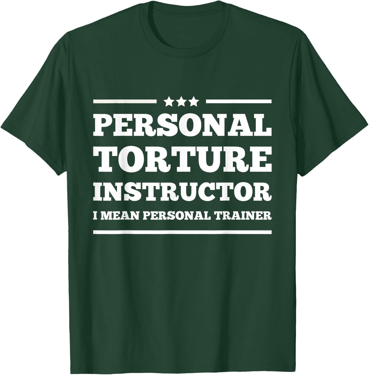 personal torture instructor I Mean Personal Trainer funny T-Shirt - T-Shirt | Forest