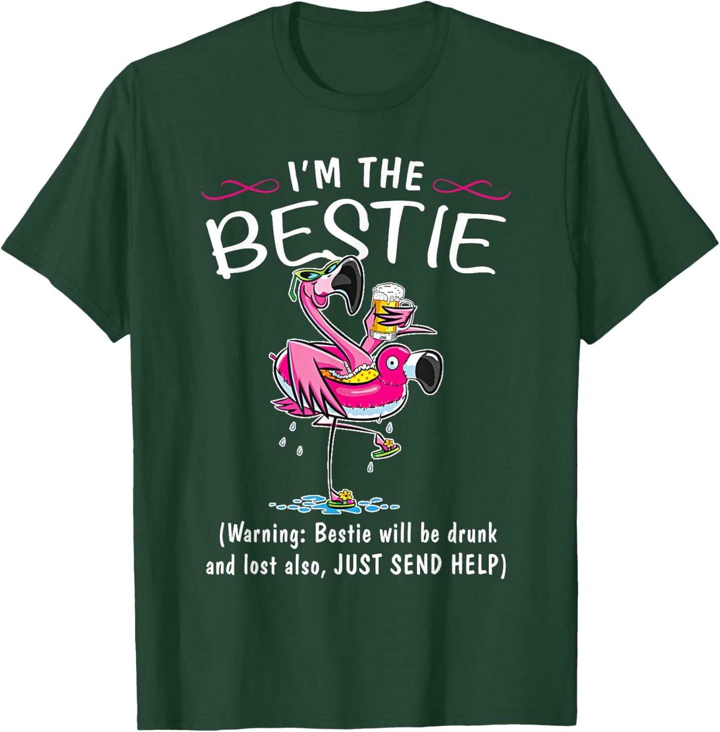 If lost or drunk please return to bestie. I'm the Bestie T-Shirt - T-Shirt | Forest