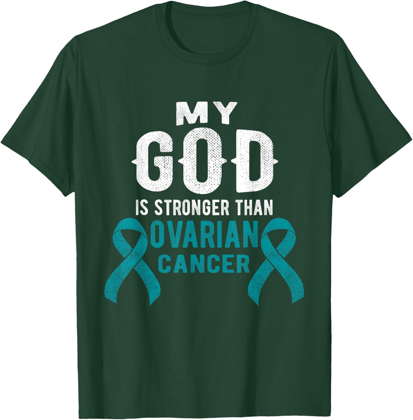 My God Is Stronger Than Ovarian Cancer Survivor Christian T-Shirt - T-Shirt | Forest