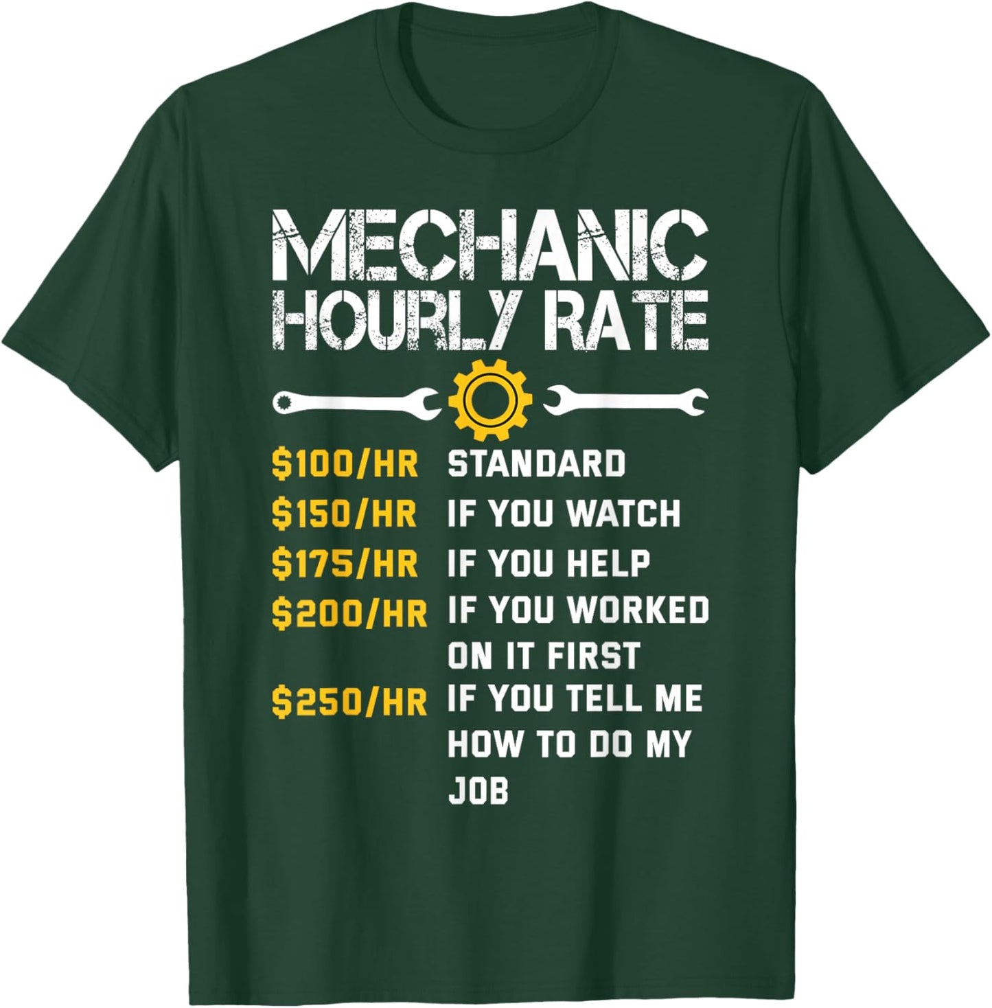 Mechanic Hourly Rate Funny Mechanics Labor Rates Men T-Shirt - T-Shirt | Forest