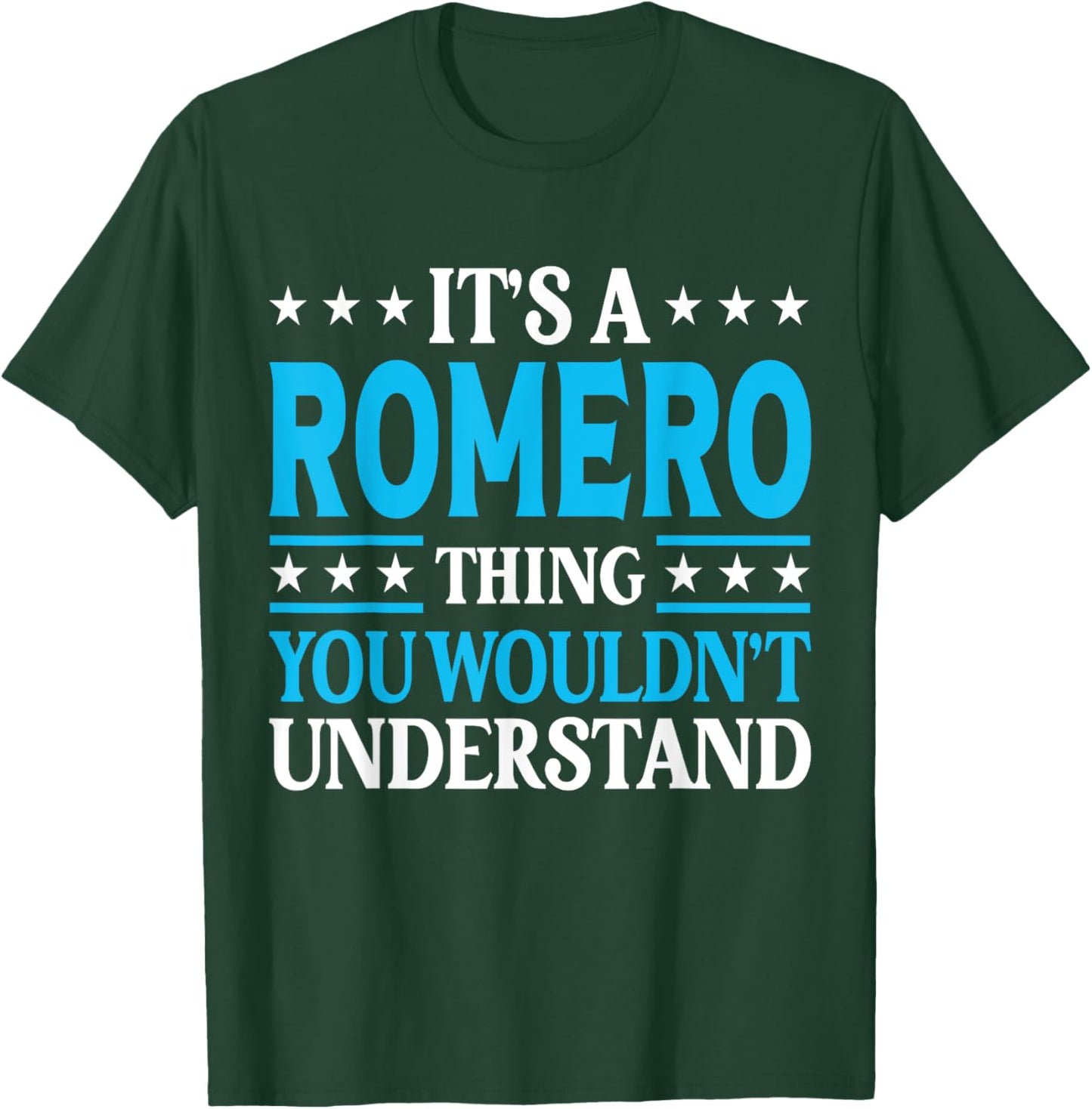 It's A Romero Thing Surname Funny Family Last Name Romero T-Shirt - T-Shirt | Forest