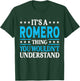 It's A Romero Thing Surname Funny Family Last Name Romero T-Shirt - T-Shirt | Forest