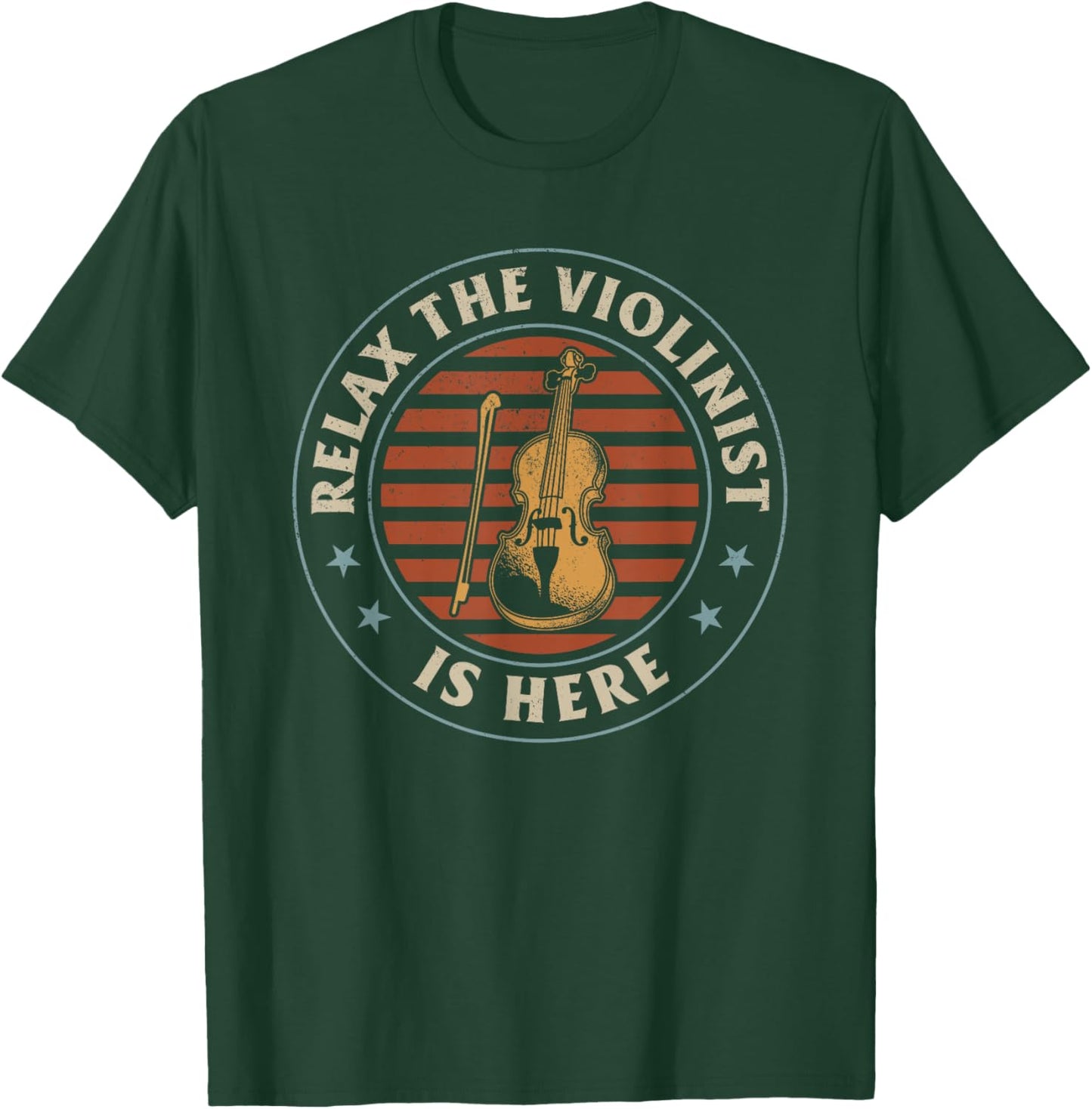 Relax The Violinist Is Here Violinist Music Violinist Player T-Shirt - T-Shirt | Forest