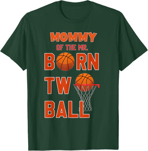 Mommy of the Mr. Born TWO Ball Basketball Theme 2nd Birthday T-Shirt - T-Shirt | Forest