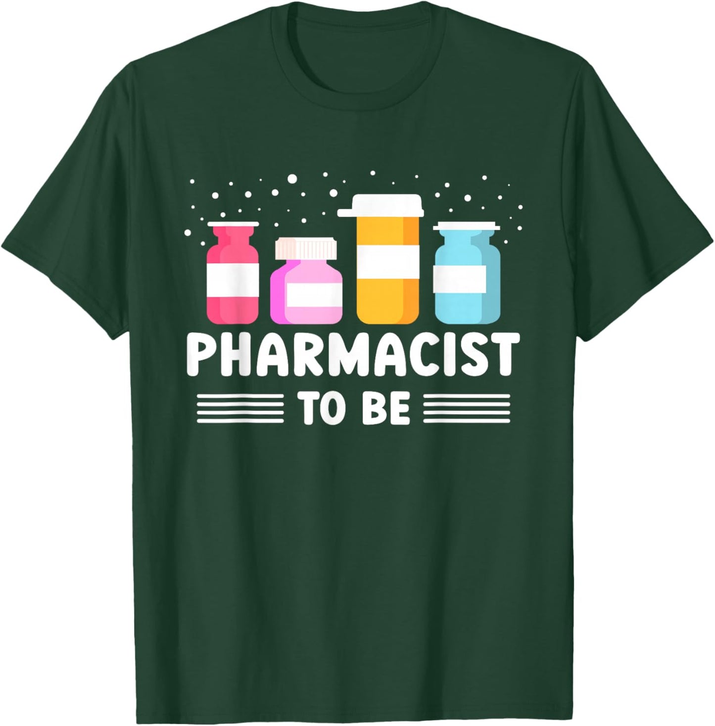 Future Pharmacist Graduate Student Pharmacy T-Shirt - T-Shirt | Forest