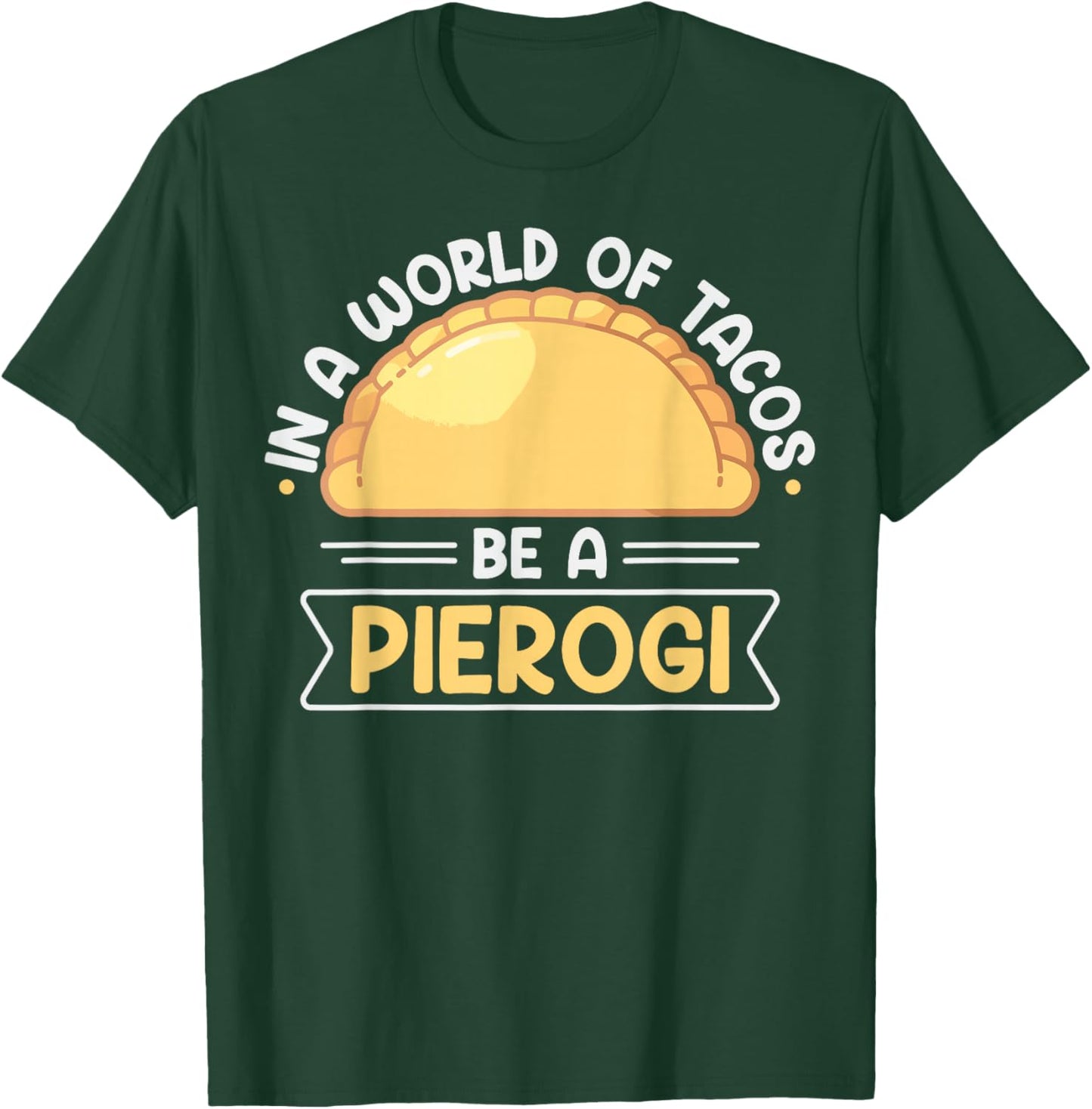 Polish Food Pierogi Design for a Polish Pierogi Lovers T-Shirt - T-Shirt | Forest