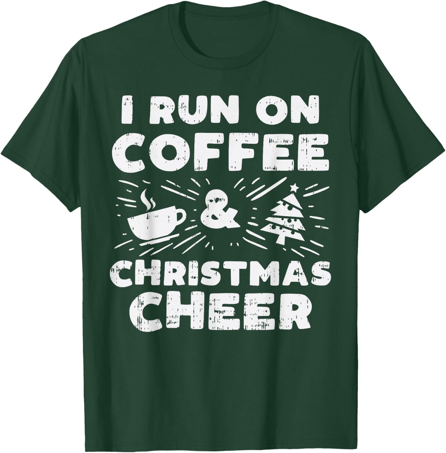 I Run On Coffee And Xmas Cheer Funny Christmas Holiday PJ T-Shirt - T-Shirt | Forest