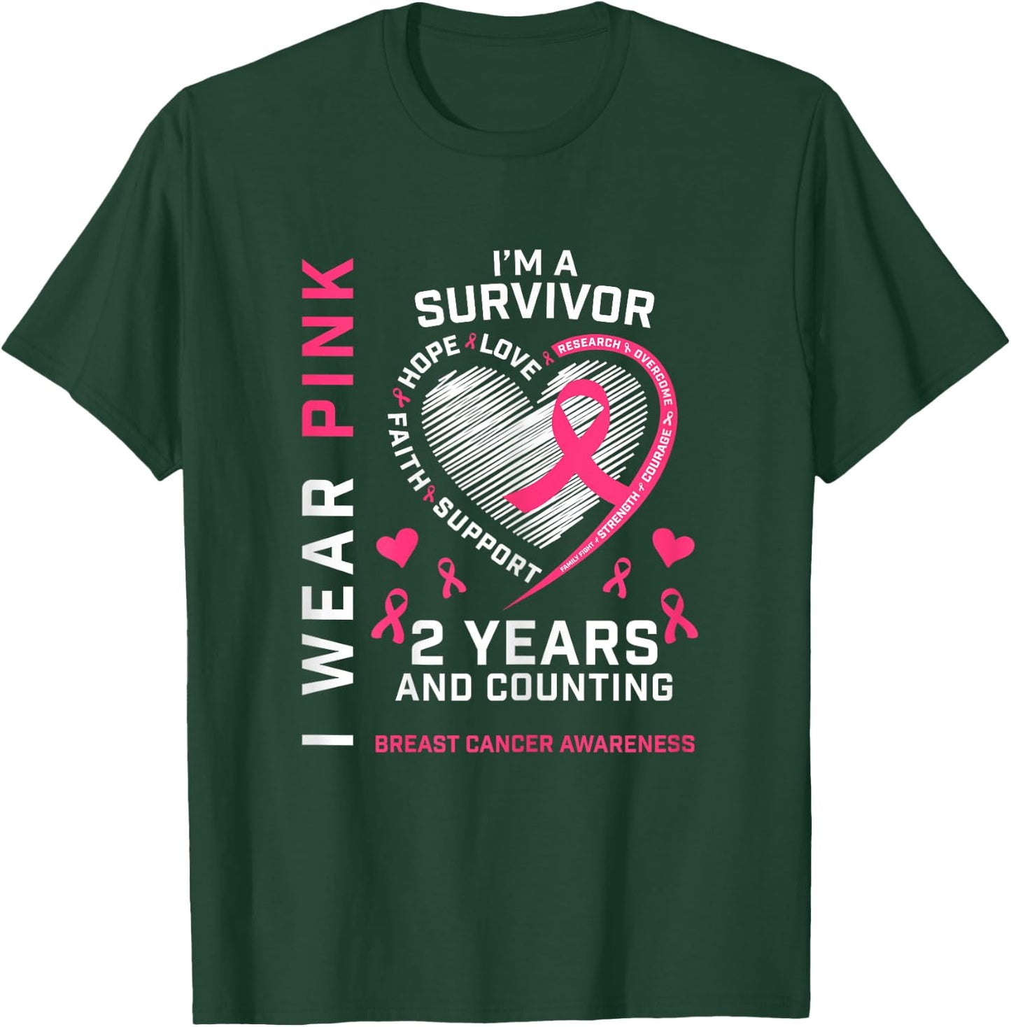 2 Years Cancer Free I Wear Pink I'm A Breast Cancer Survivor T-Shirt - T-Shirt | Forest