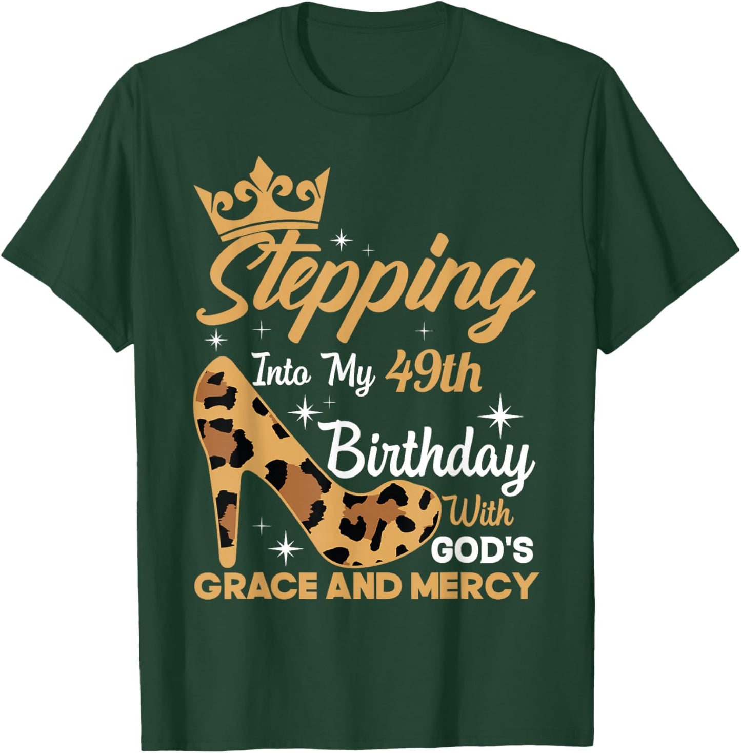 Stepping Into My 49th Birthday With Gods Grace Leopard Women T-Shirt - T-Shirt | Forest