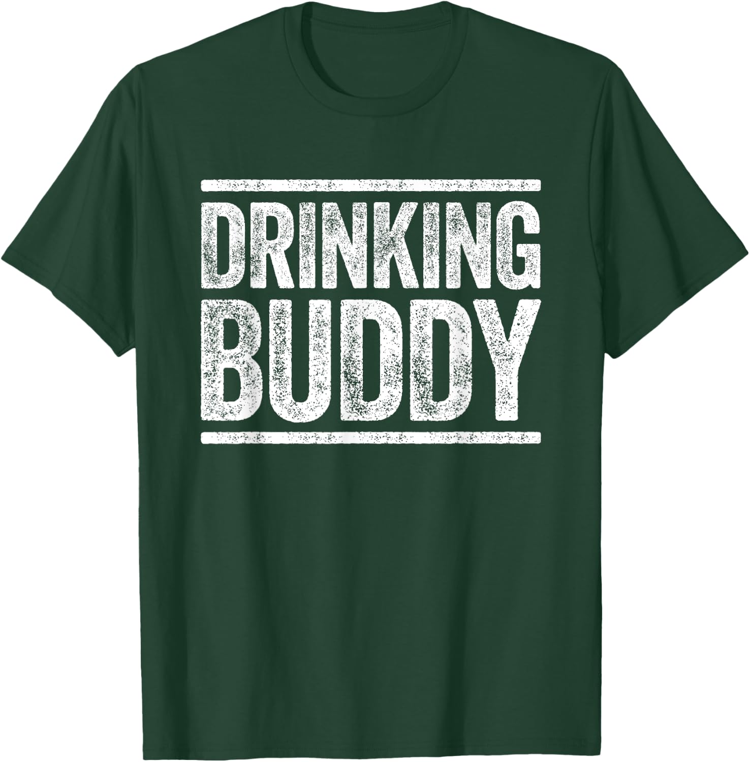 Drinking Buddy Shirt Funny Men Women Drinking T-Shirt - T-Shirt | Forest
