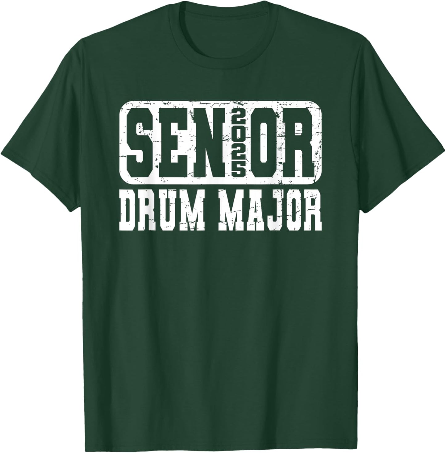 Class of 2025 Senior Drum Major T-Shirt - T-Shirt | Forest
