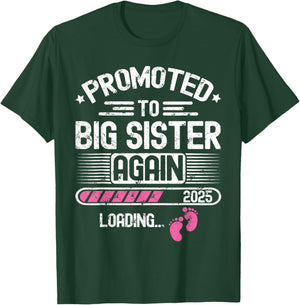 Promoted To Big Sister Again Est. 2025 Loading Funny Besties T-Shirt - T-Shirt | Forest