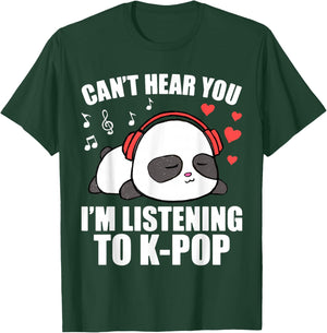 I Can't Hear You I'm Listening to K-Pop Music Kawaii Panda T-Shirt - T-Shirt | Forest