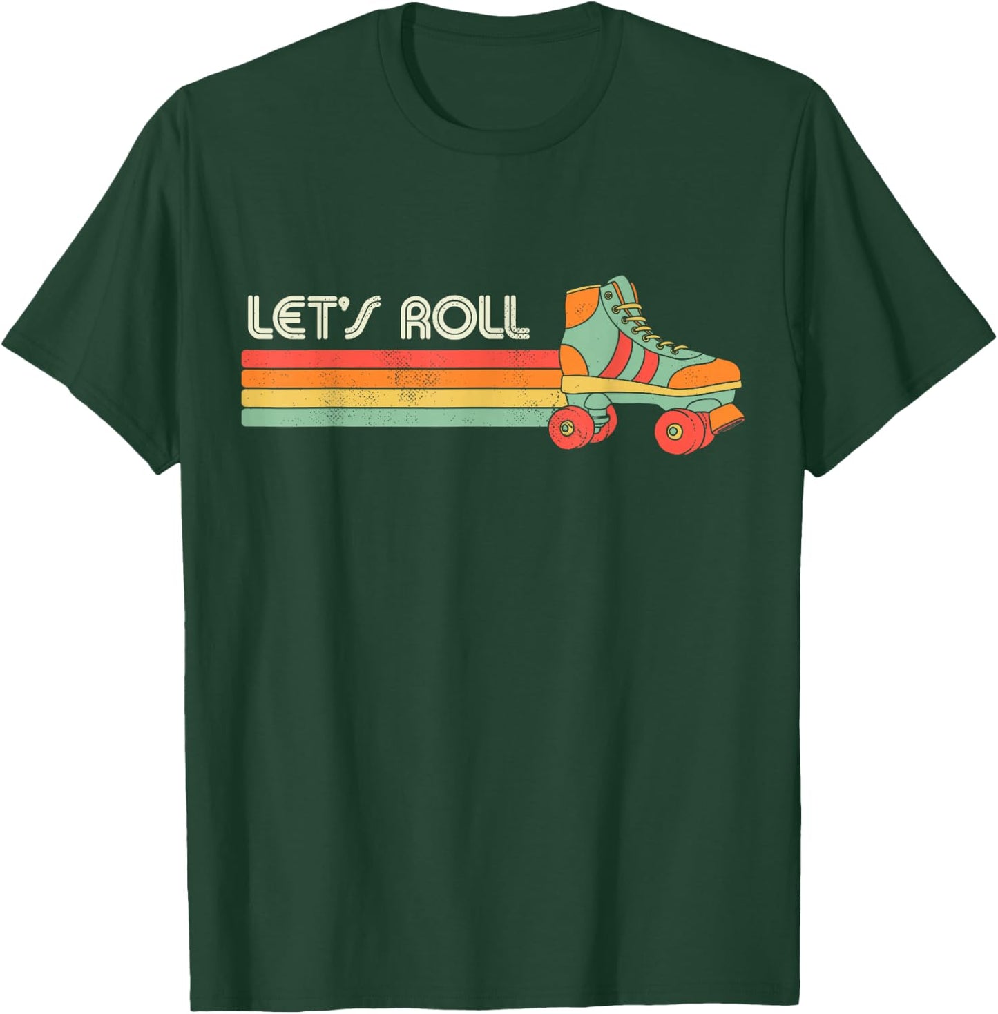 Let's Roll Roller Skating Skate Retro Vintage 70s 80s T-Shirt - T-Shirt | Forest
