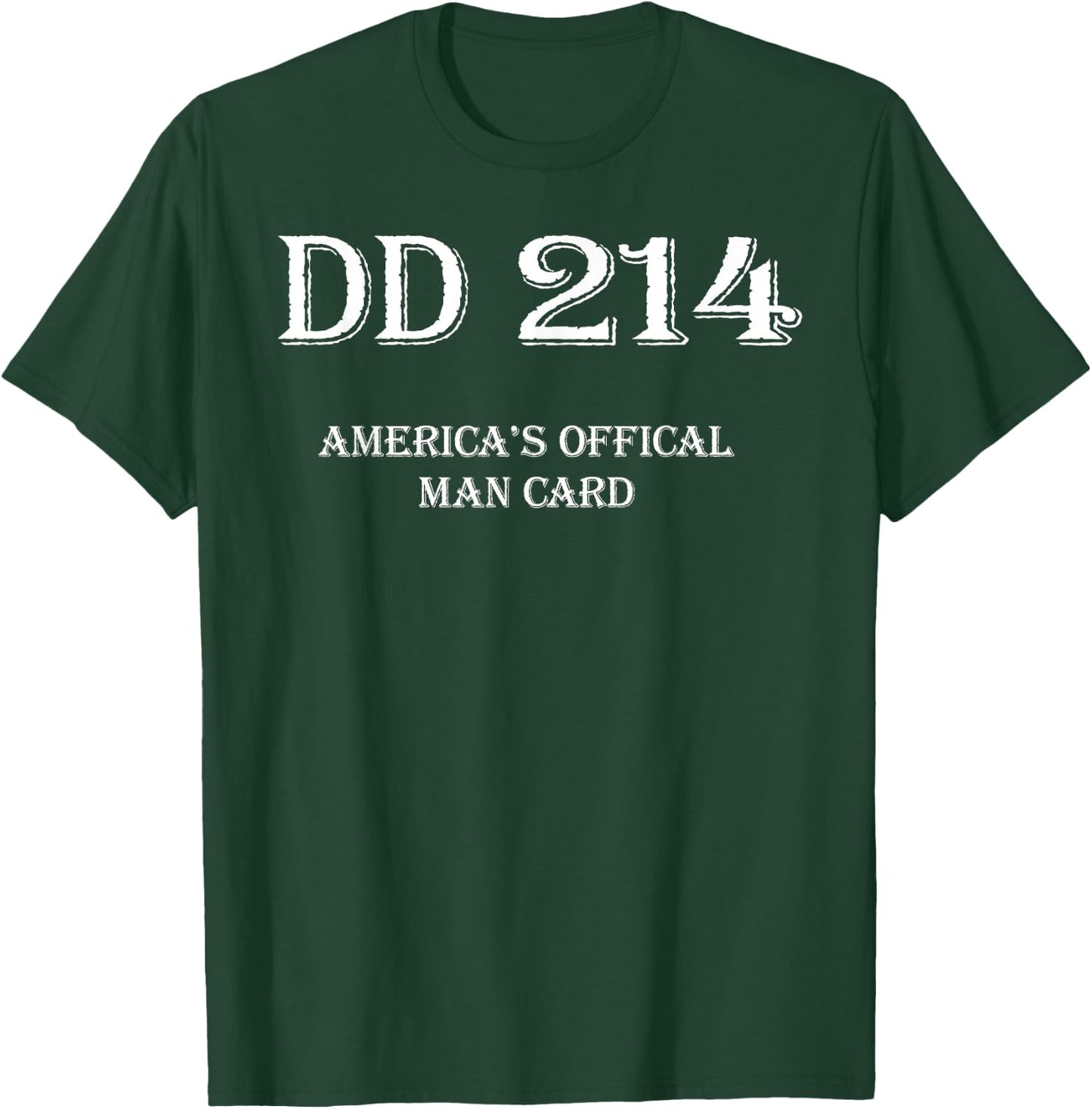 DD-214 America's Official Man Card T-Shirt - T-Shirt | Forest