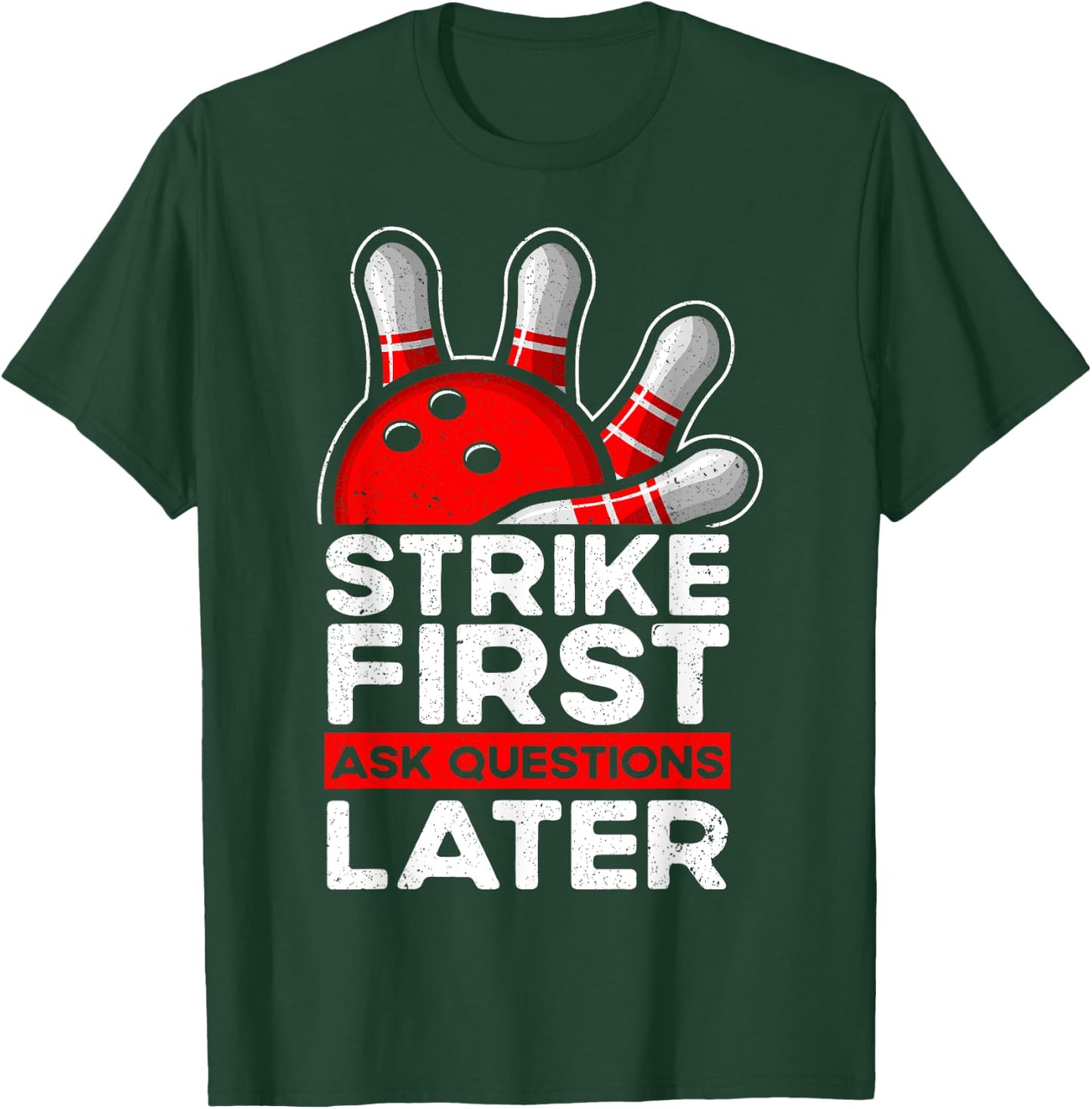 Strike - Bowler Bowling Ball Funny Bowling T-Shirt - T-Shirt | Forest
