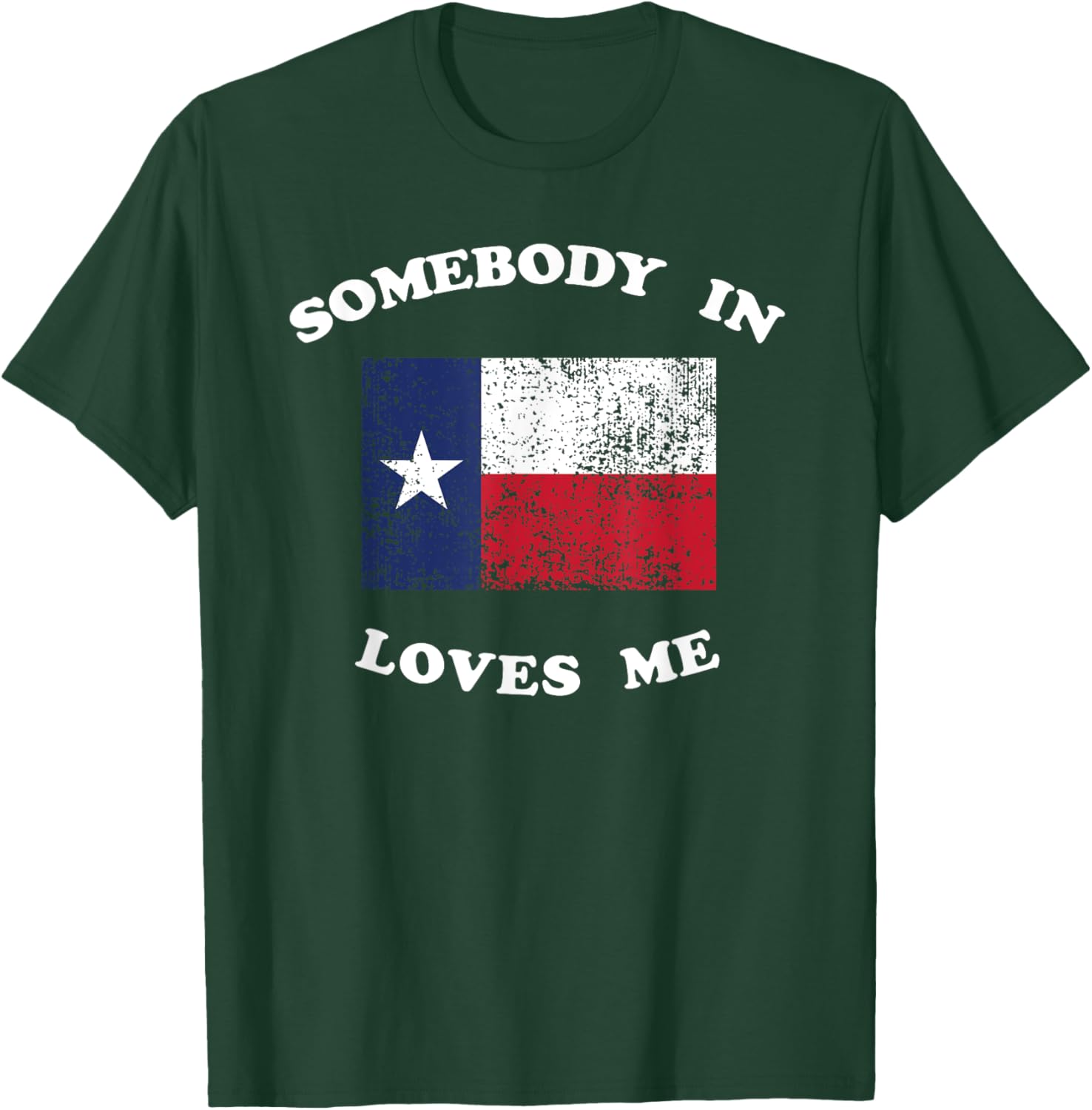 Someone in TX Loves Me Somebody Texas Family Distance Long T-Shirt - T-Shirt | Forest