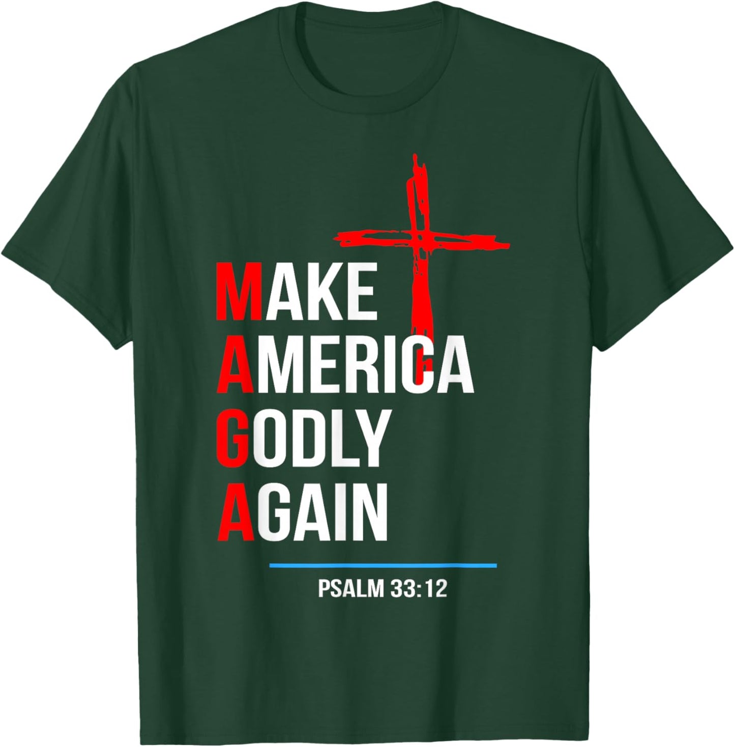Make America Godly Again Psalm 33 12 T-Shirt - T-Shirt | Forest