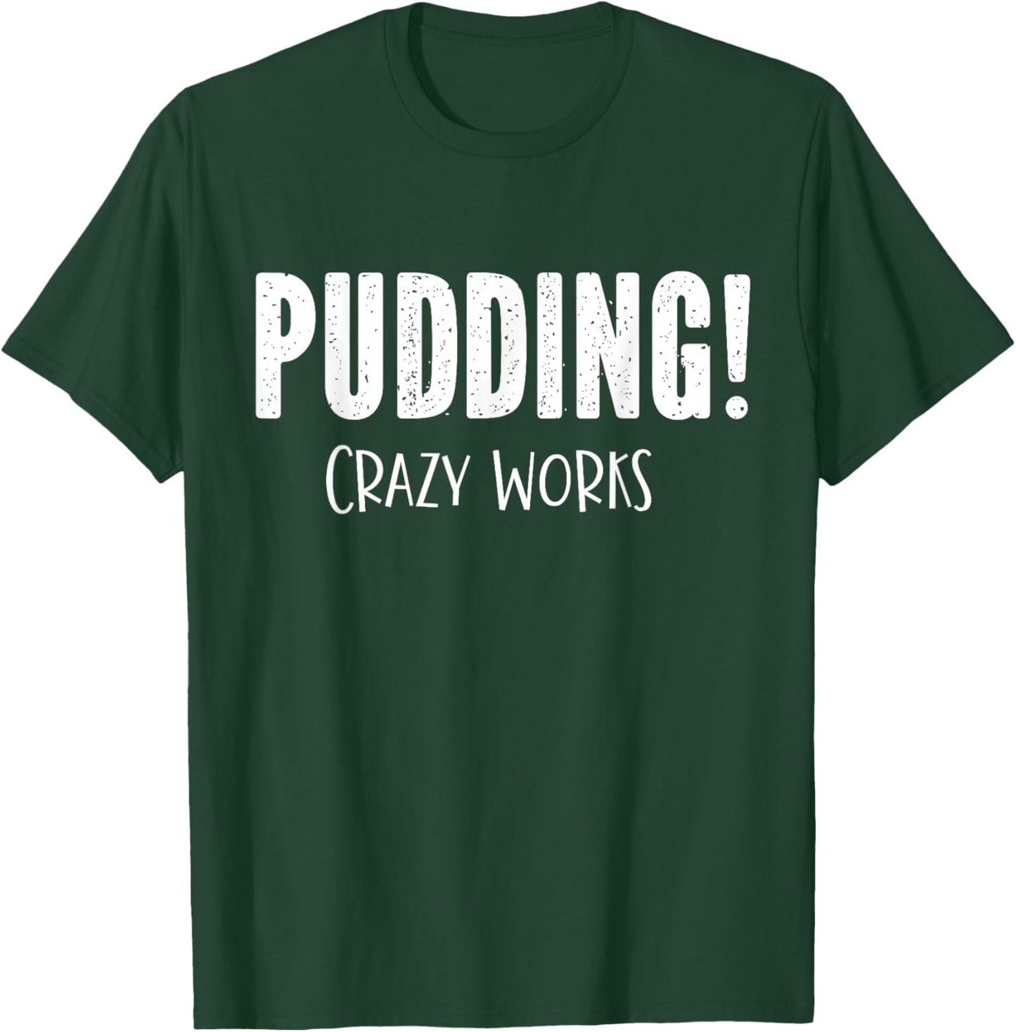 Pudding Crazy Works Funny SPN T-Shirt - T-Shirt | Forest