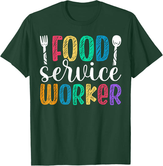 Cute Food Service Worker Appreciation T-Shirt - T-Shirt | Forest