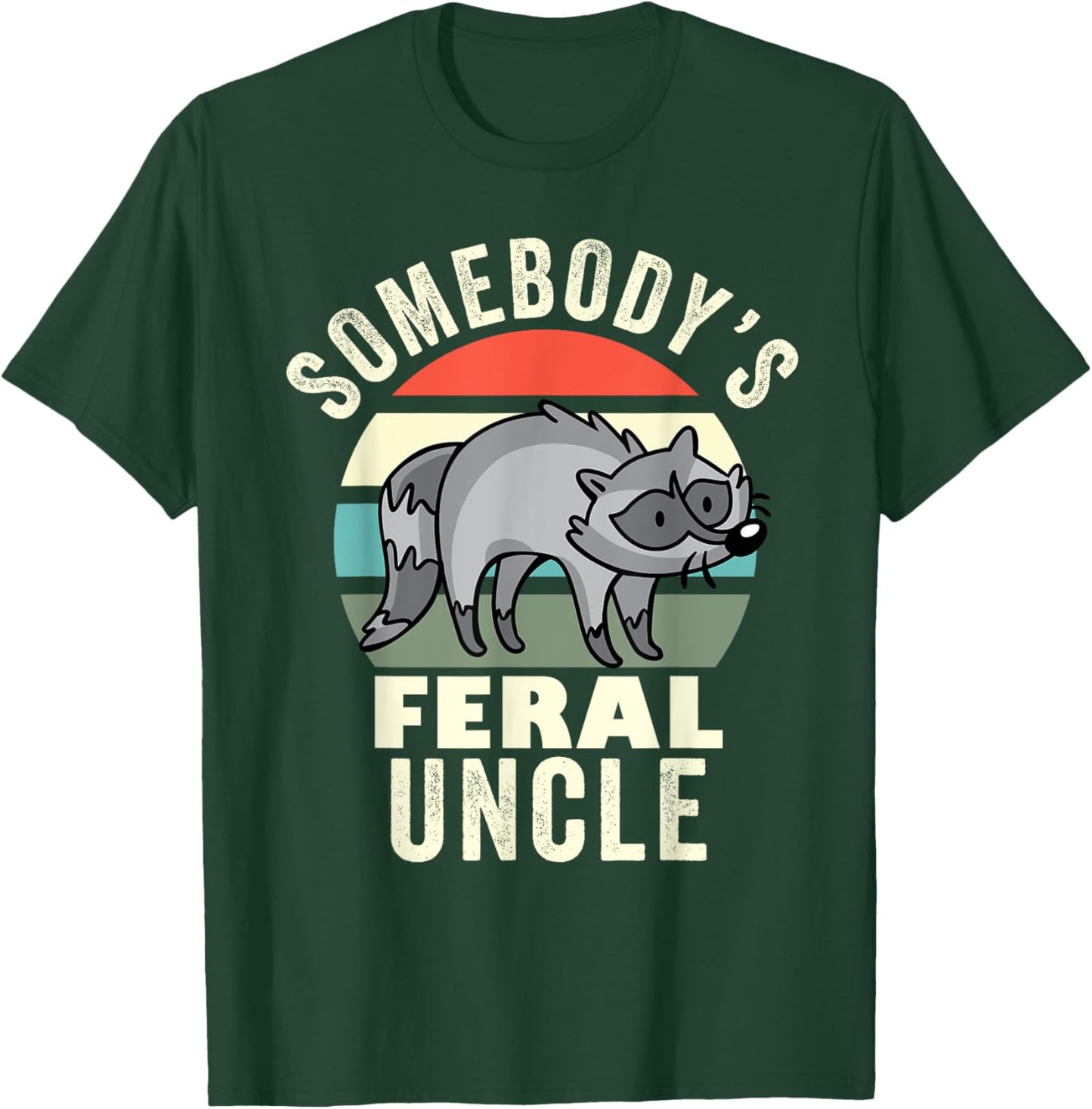 Somebody's Feral Uncle Wild Family Retro Groovy New Uncle T-Shirt - T-Shirt | Forest