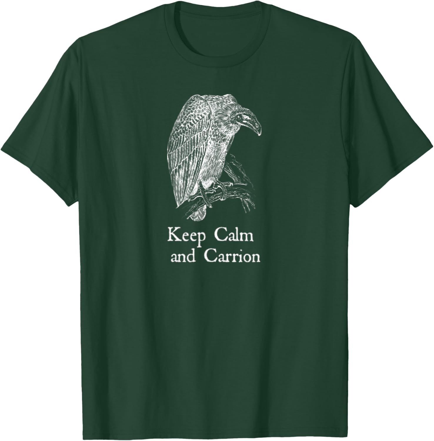 Keep Calm and Carrion Vulture T-Shirt - T-Shirt | Forest