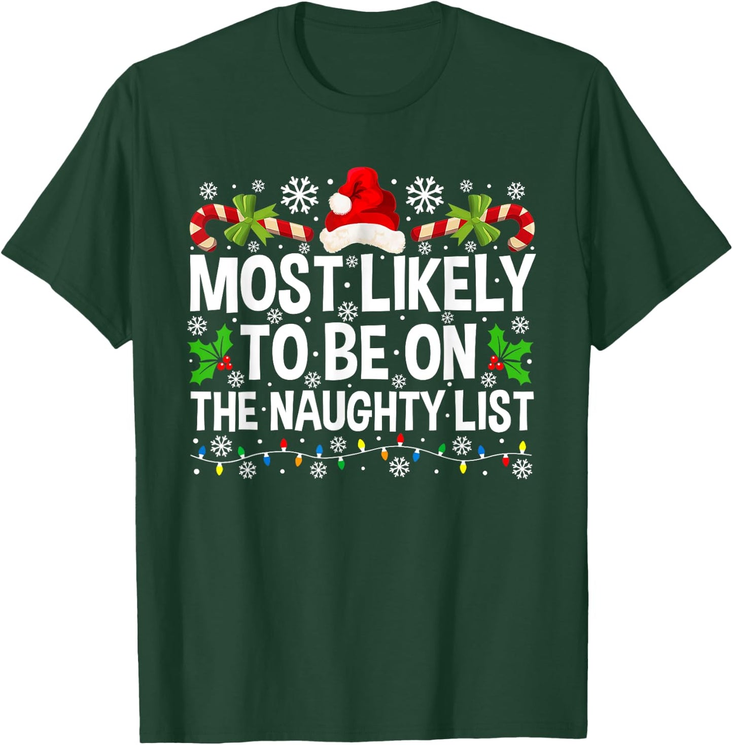 Most Likely To Be On The Naughty List Christmas Family T-Shirt - T-Shirt | Forest