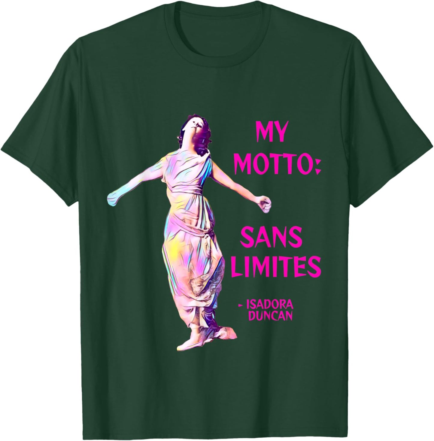 Isadora Duncan - My Motto: Sans Limites T-Shirt - T-Shirt | Forest