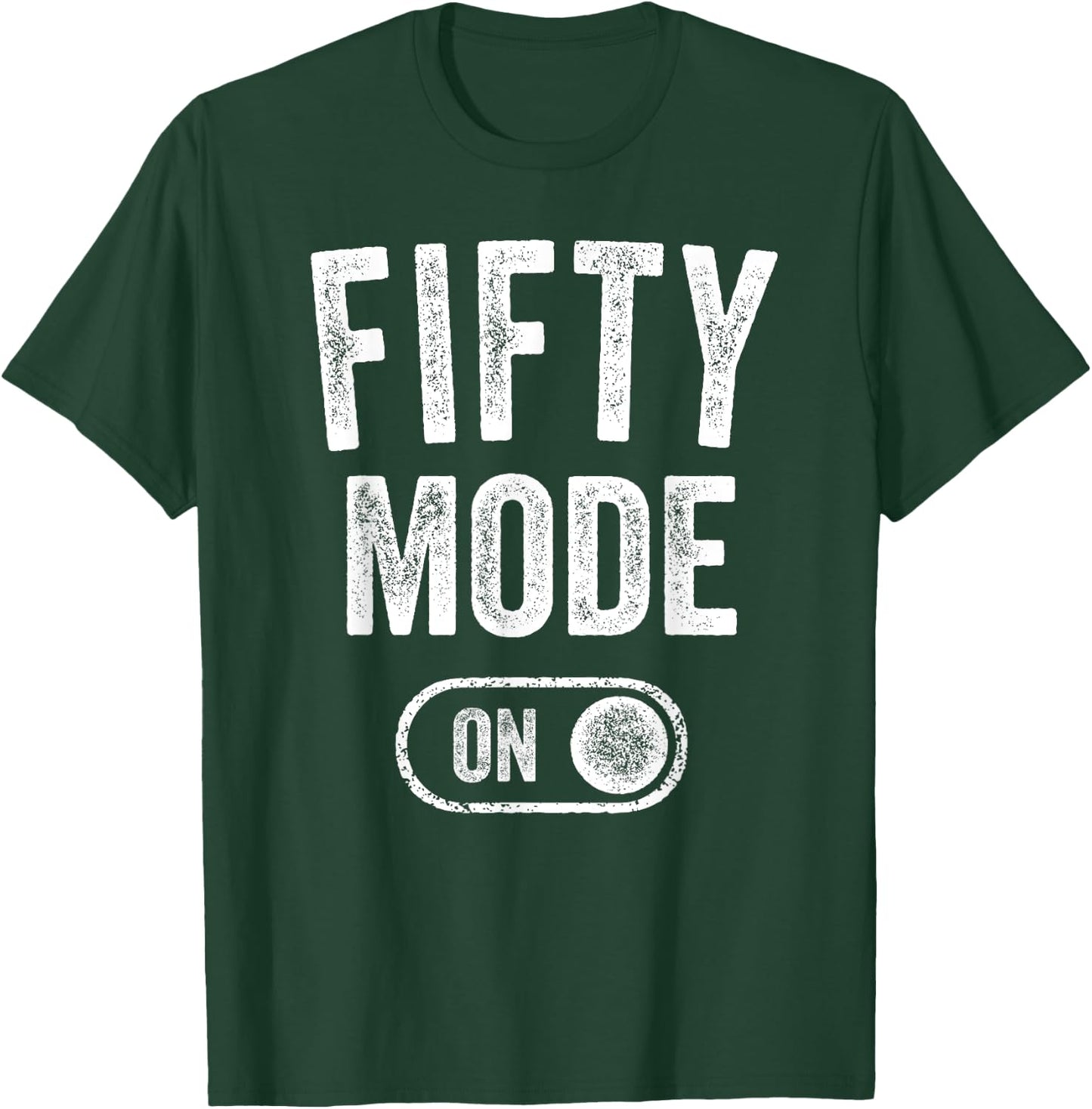 Fifty Mode On 50Th Birthday Gifts 50 Year Old Women T-Shirt - T-Shirt | Forest