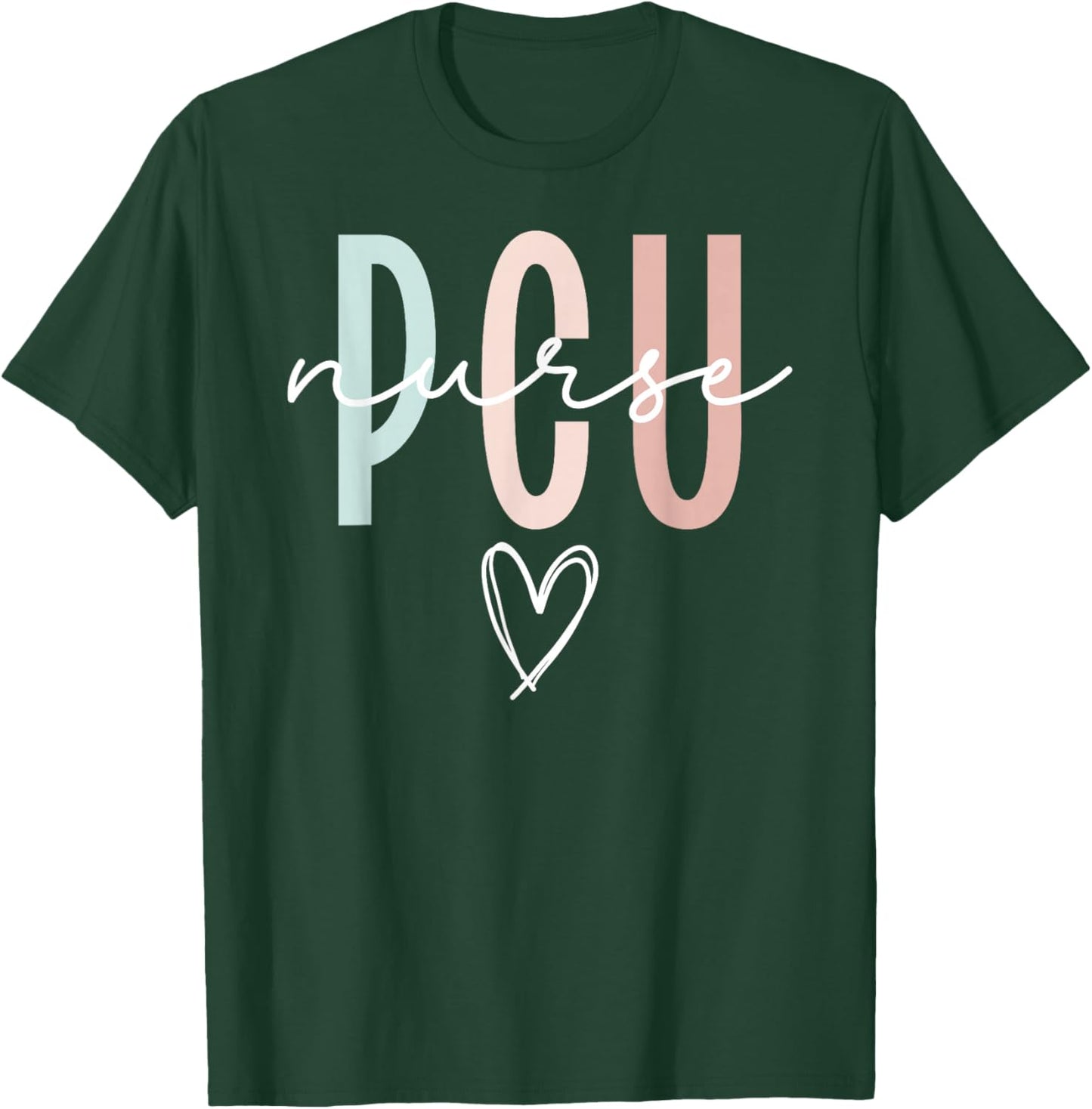 Progressive Care Unit For PCU Nurse PCU Nurse Boho Progressive Care Nurse PCU Nursing T-Shirt - T-Shirt | Forest