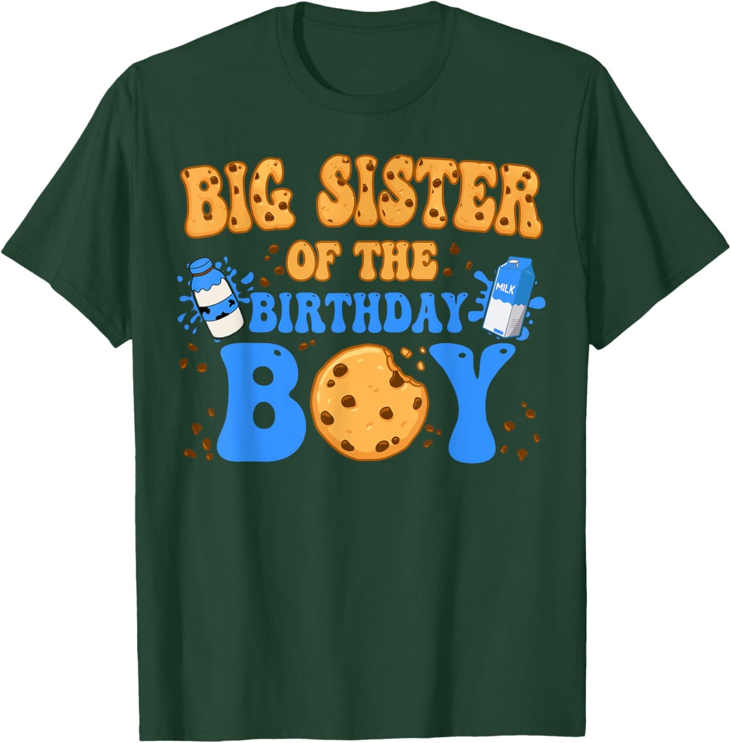 Big Sister Of The Birthday Boy Milk and Cookies Lover T-Shirt - T-Shirt | Forest