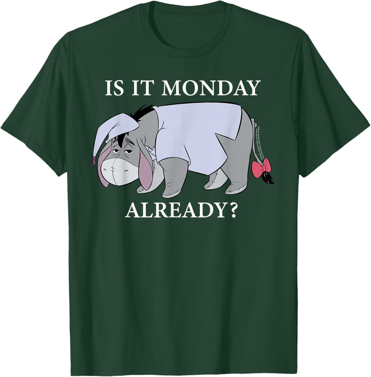 Disney Winnie the Pooh Eeyore "Is it Monday Already?" Funny T-Shirt - T-Shirt | Forest