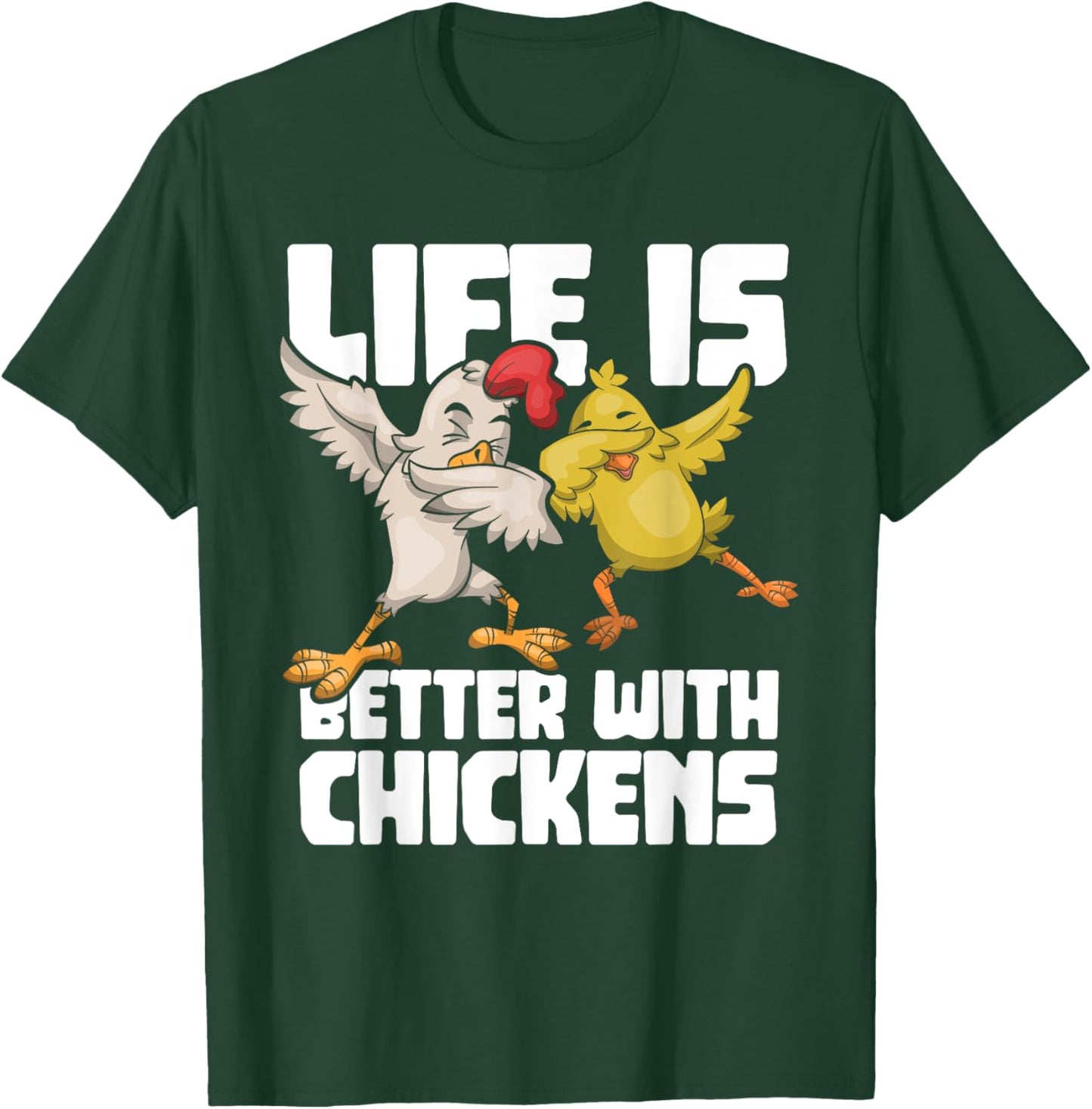 Dabbing Hen Dab Rooster Life Is Better With Chickens T-Shirt - T-Shirt | Forest
