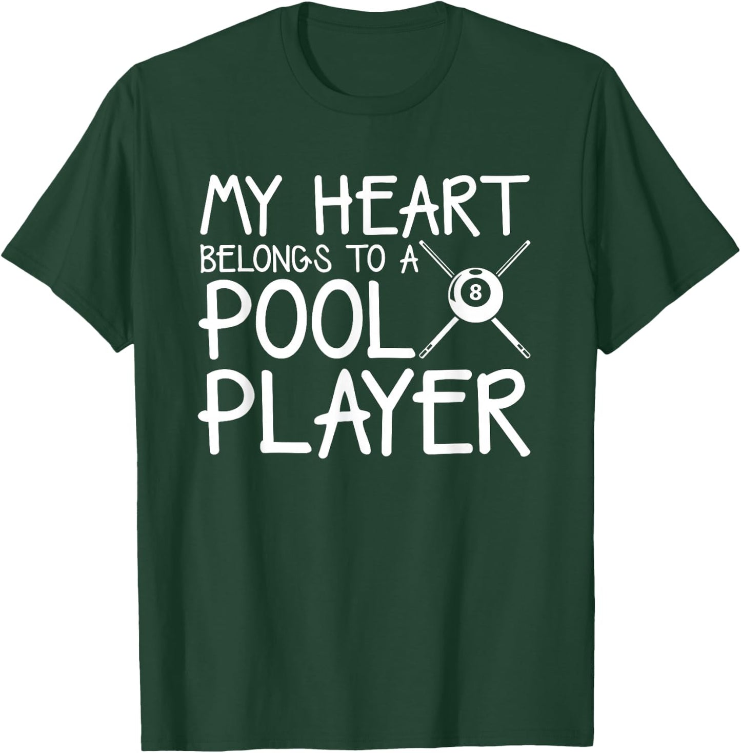 My Heart Belongs Pool Player Billiard Wife Girlfriend gift T-Shirt - T-Shirt | Forest