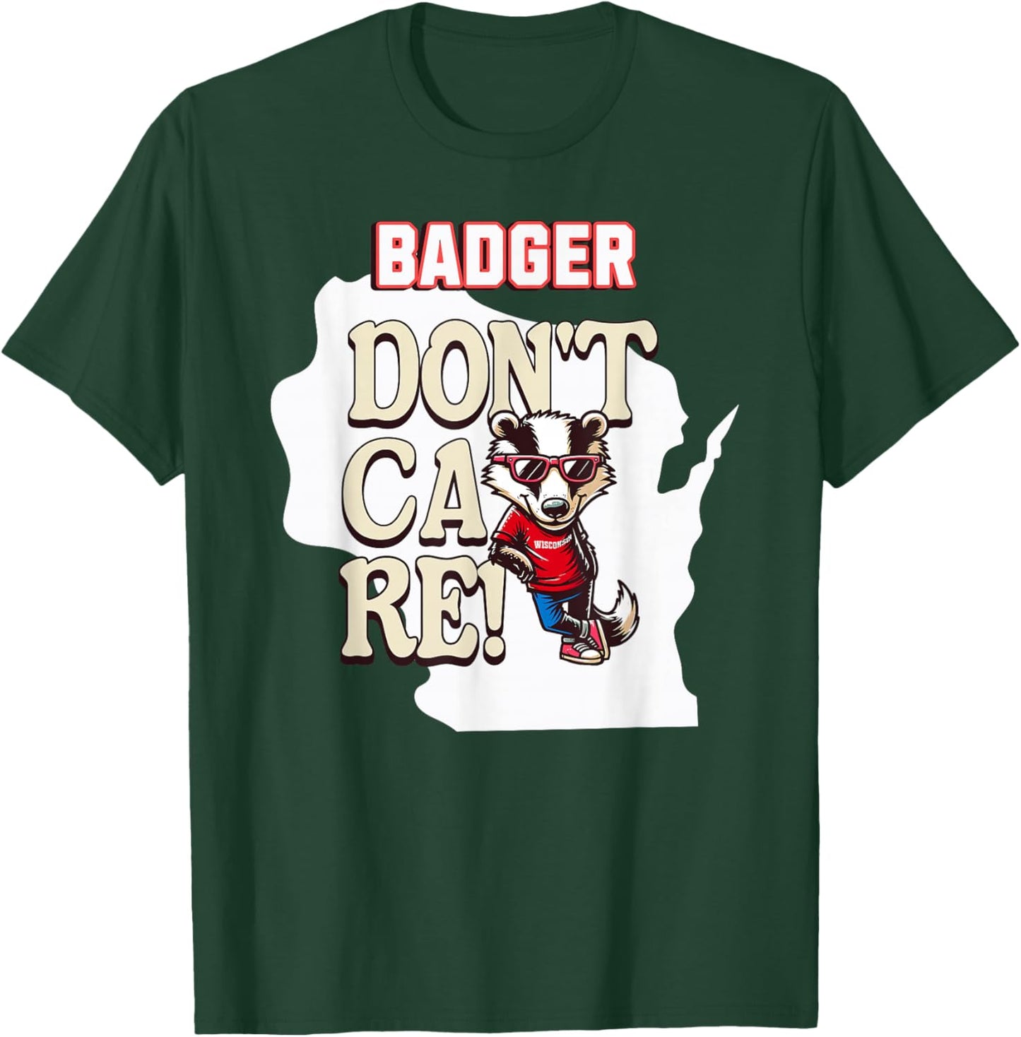 Badger Don't Care. T-Shirt - T-Shirt | Forest