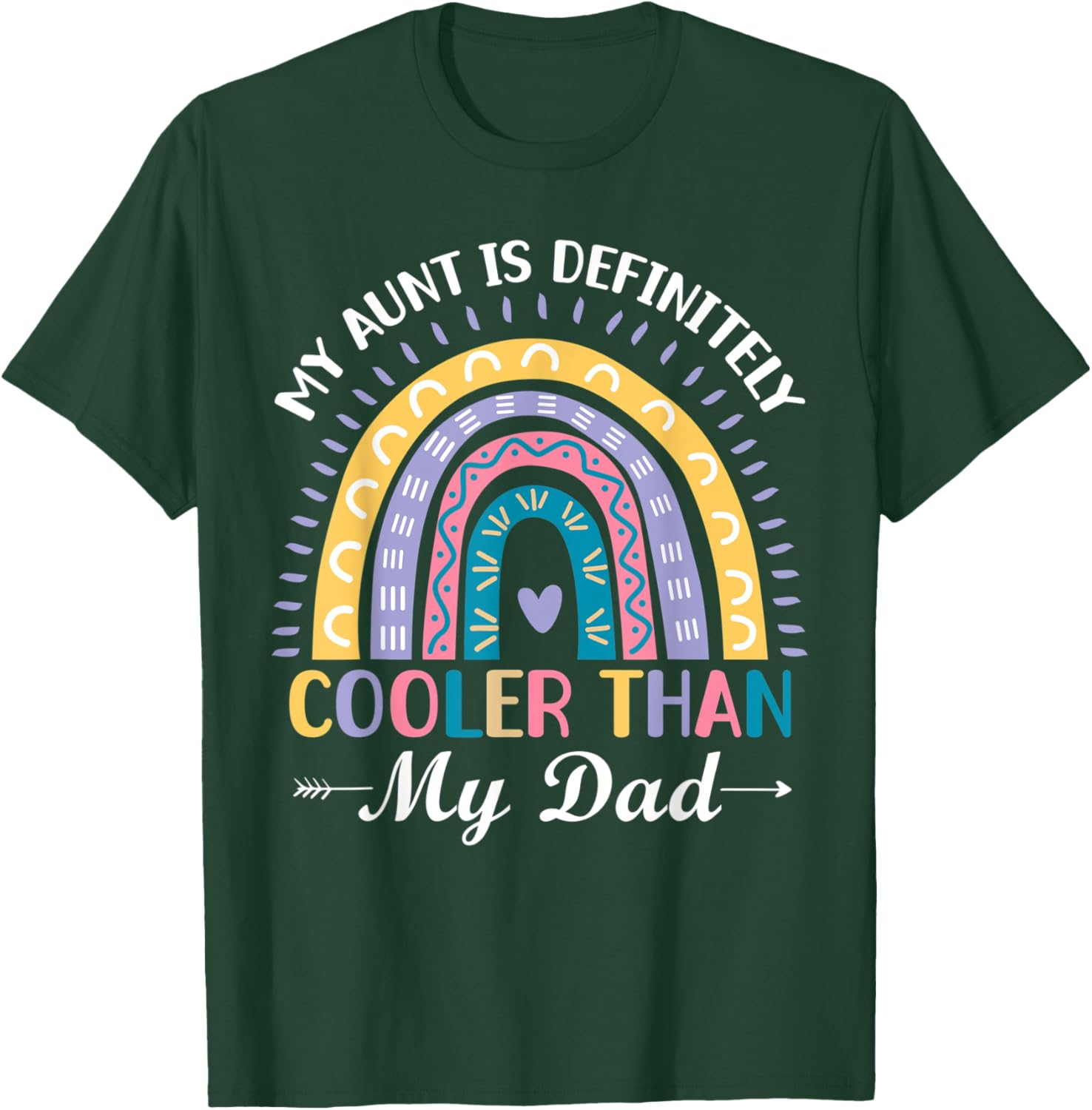 My Aunt Is Definitely Cooler Than My Dad Auntie Niece Nephew T-Shirt - T-Shirt | Forest