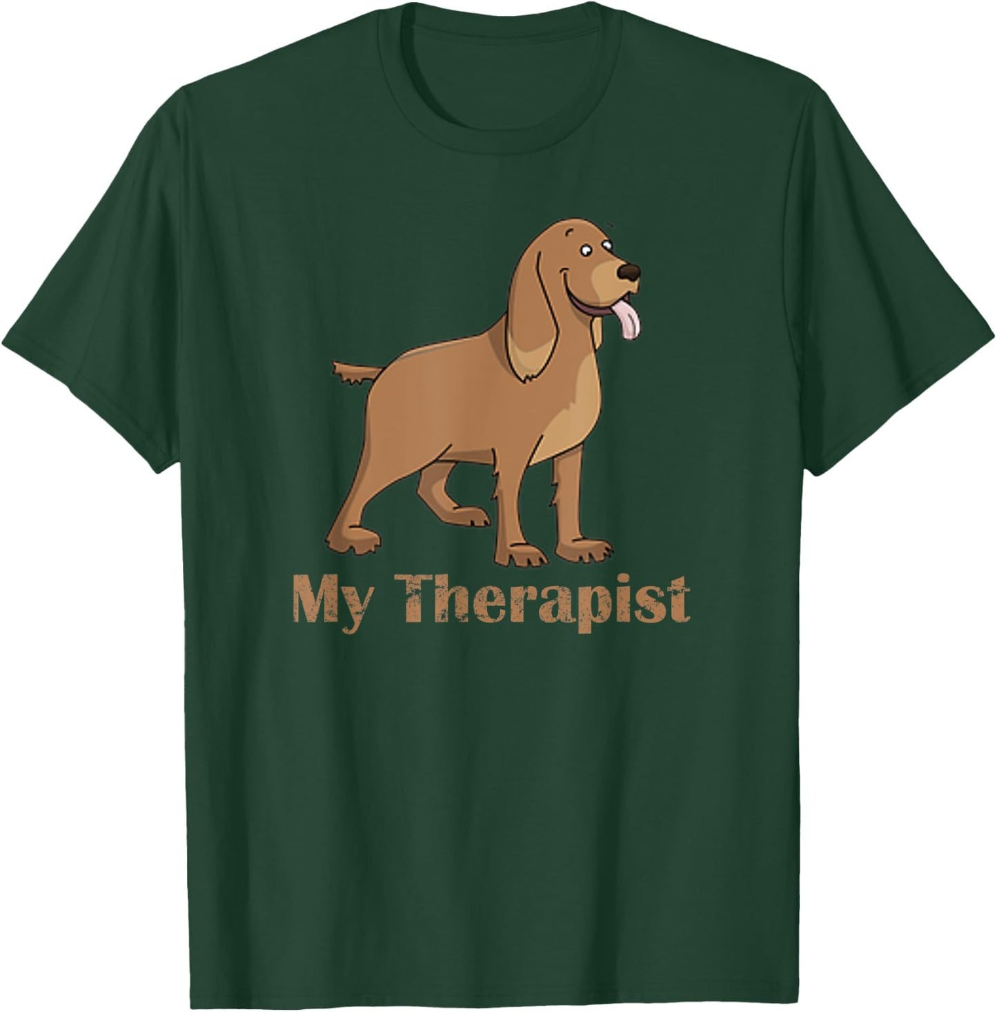 My Therapist Funny Cute Dog Gift Men T-Shirt - T-Shirt | Forest