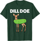 Dill Doe Nature Deer Redneck Pickle Animal Funny Adult Humor T-Shirt - T-Shirt | Forest