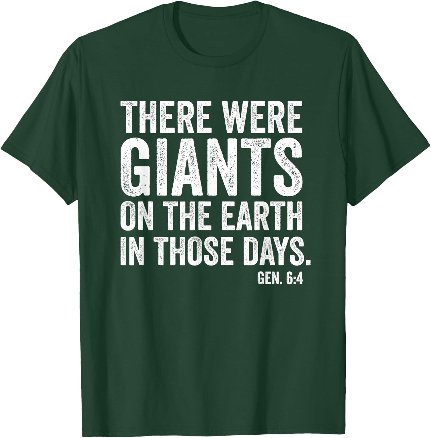 There Were Giants - Genesis 6:4 - Biblical Giants Nephilim T-Shirt - T-Shirt | Forest
