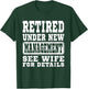 Retirement Retired Under New Management See Wife Men Classic T-Shirt - T-Shirt | Forest