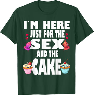 Funny Gender Reveal I'm Here Just For The Sex And The Cake T-Shirt - T-Shirt | Forest