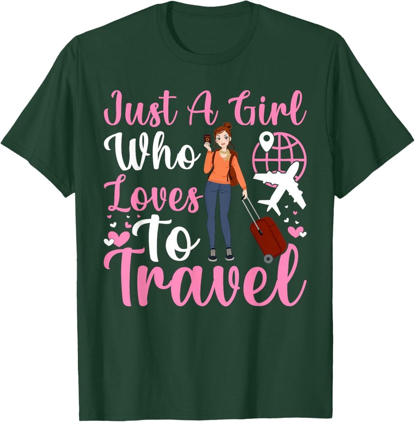 Just A Girl Who Loves To Travel Traveling T-Shirt - T-Shirt | Forest