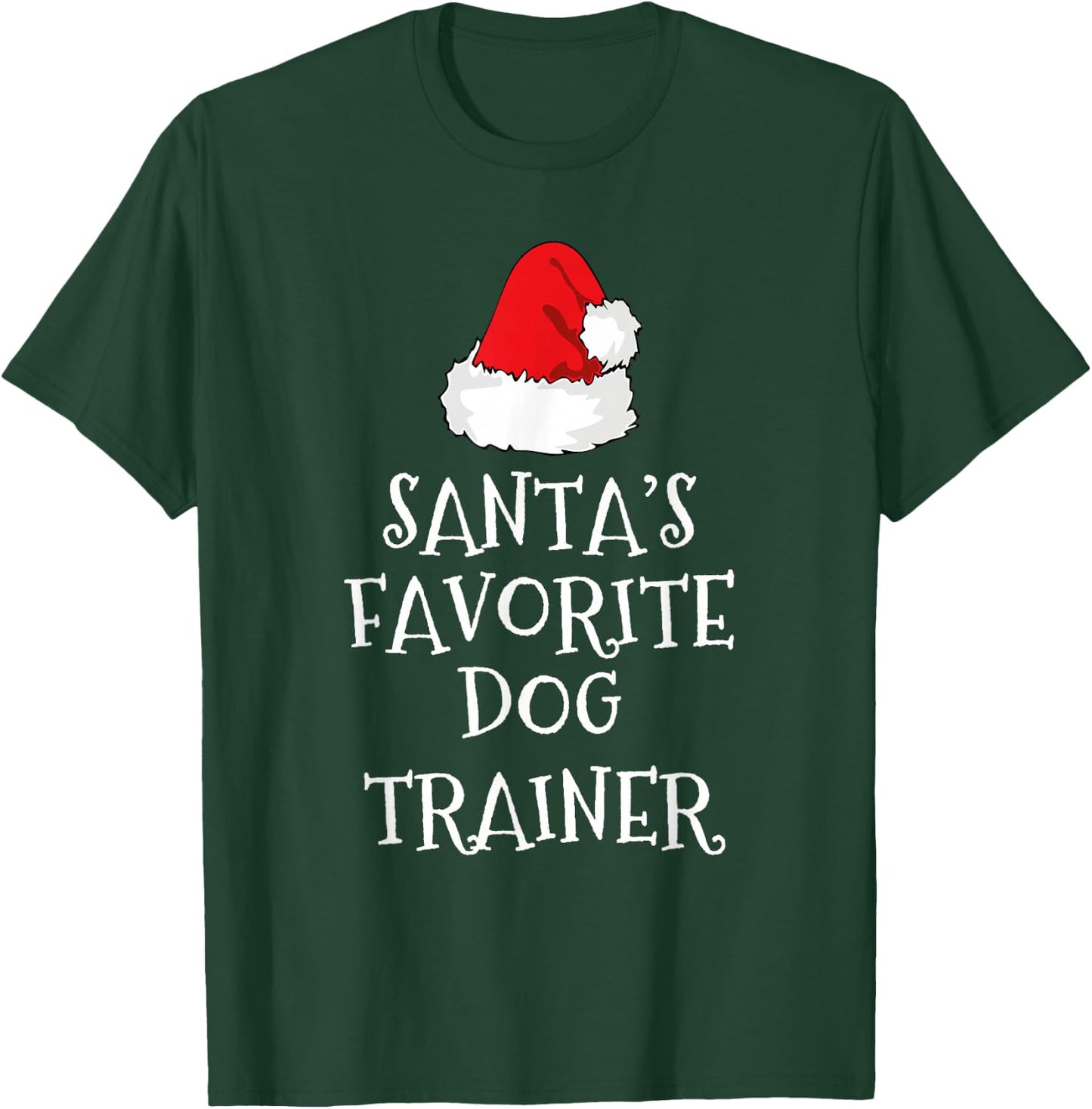 Santa's Favorite Dog Trainer Christmas Funny Xmas Training T-Shirt - T-Shirt | Forest