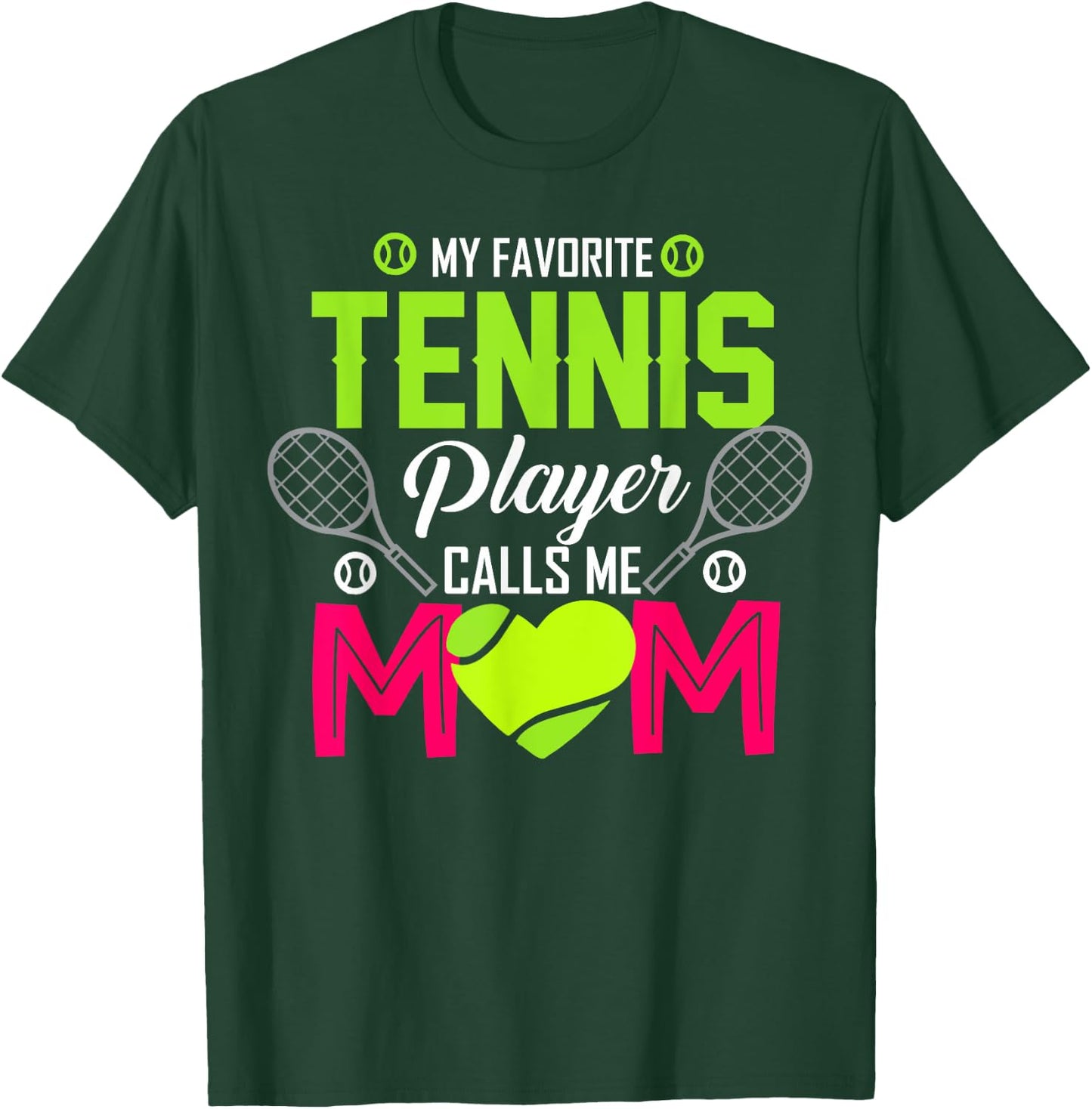 My favorite tennis player Calls me mom funny Gift T-Shirt - T-Shirt | Forest