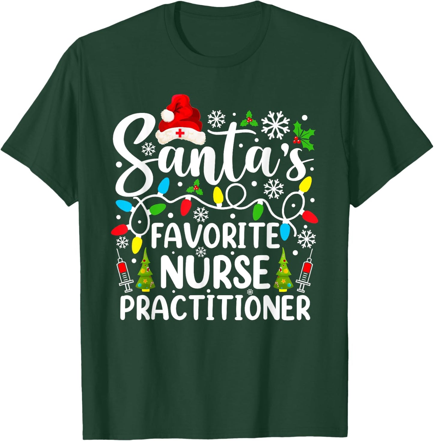 Santa's Favorite Nurse Practitioner Funny Christmas T-Shirt - T-Shirt | Forest