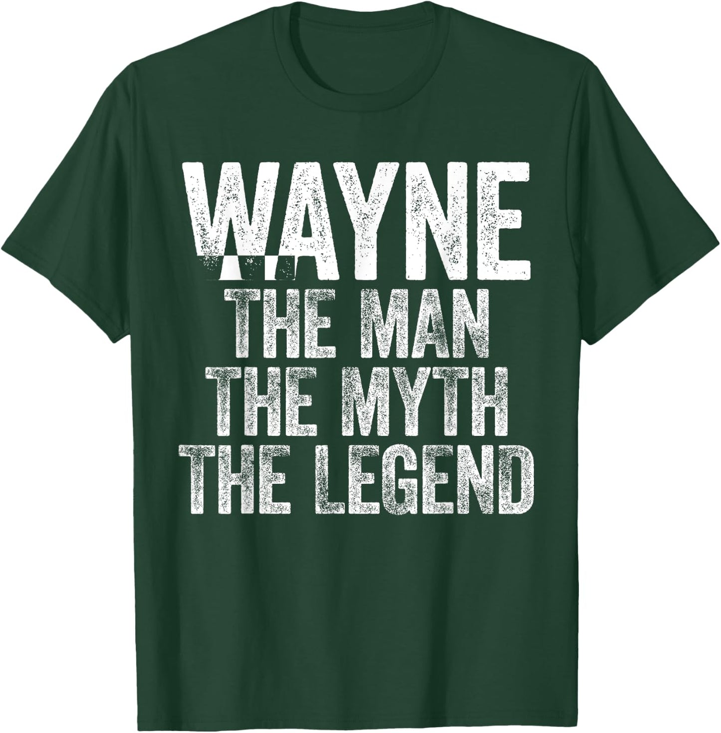 Wayne The Man The Myth The Legend T-Shirt - T-Shirt | Forest
