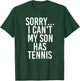 Dad Mom | My Son Has Tennis T-Shirt - T-Shirt | Forest