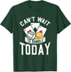 Can't Wait To Gamble Today T-Shirt - T-Shirt | Forest