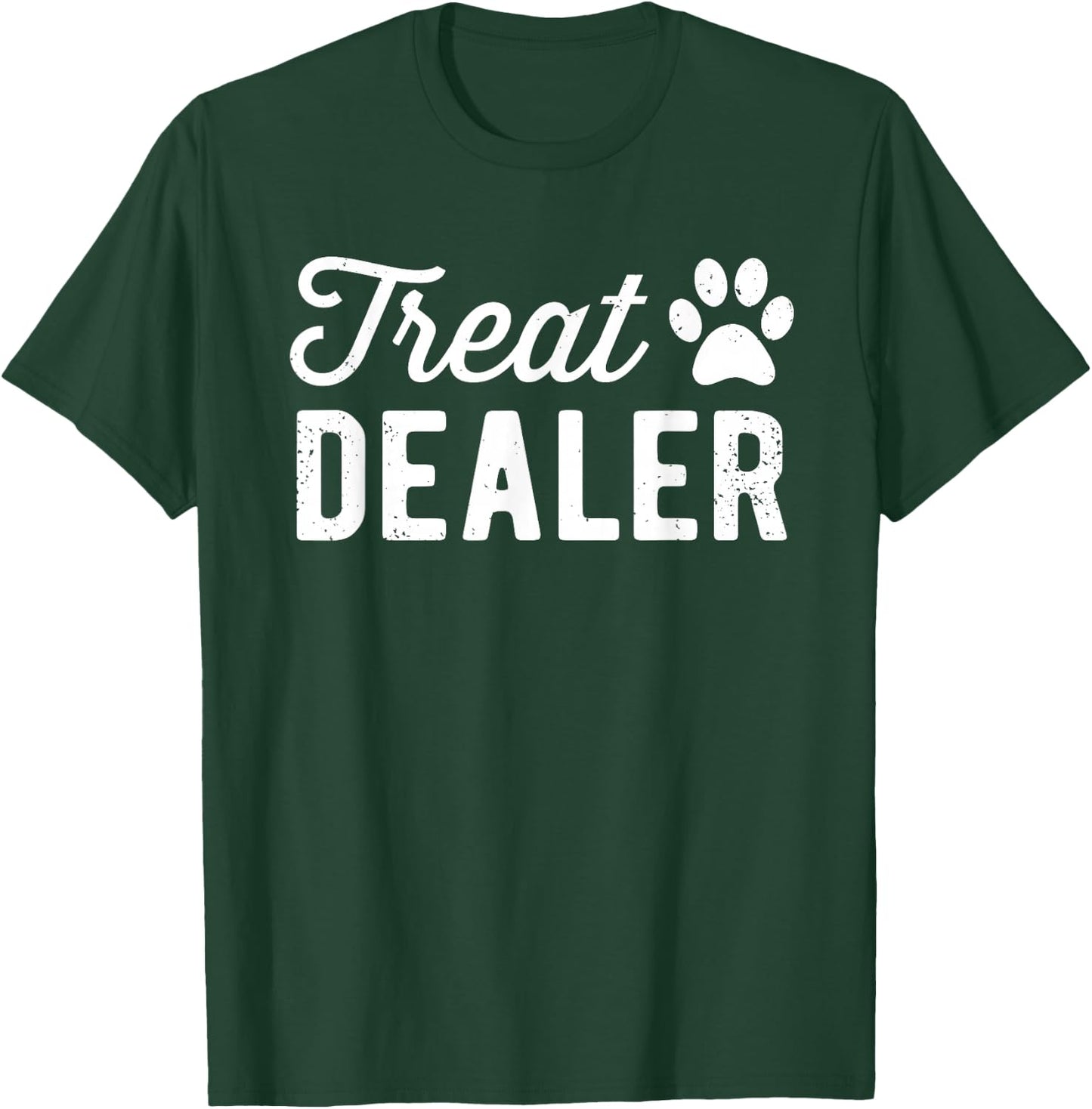 Dog Treat Dealer Funny Humor Dog Owner Dog Treats Dog Lover T-Shirt - T-Shirt | Forest